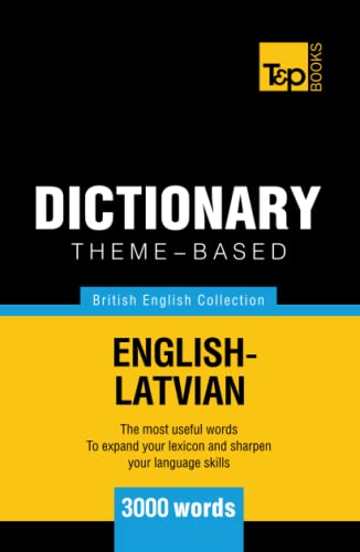 Theme-Based Dictionary British English - Latvian - 3000 Words (British English Collection)