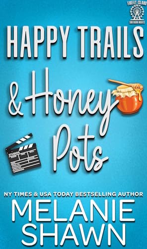 Happy Trails & Honey Pots (Firefly Island: Southern Nights Book 2) (English Edition)
