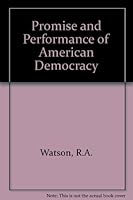 Promise and Performance of American Democracy 0471922056 Book Cover