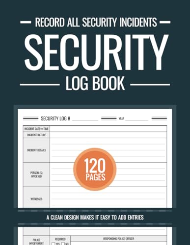 Security Log Book: Security Incident Reporting Book, Security Incident Log Book, Security Event Log: Record All Security Incidents