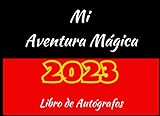  Mi Aventura Mágica- Libro de Autógrafos: Una Idea de Regalo para Aventuras en Parques Temáticos con Amigos y Familia y Recolectando Firmas de Personajes, Un Álbum Divertido para Niños