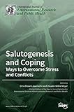  Salutogenesis and Coping: Ways to Overcome Stress and Conflicts