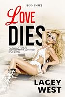 Love Dies: BOOK THREE (LOVE DREAMS SERIES) 1962658872 Book Cover