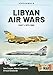 Libyan Air Wars. Part 1: 1973-1985 (Africa@War)