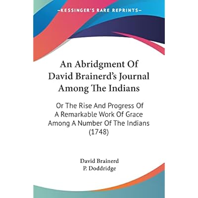 An Abridgment Of David Brainerd's Journal Among The Indians