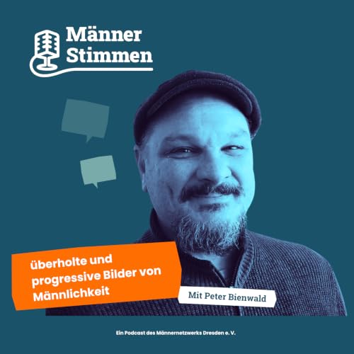 M&auml;nner d&uuml;rfen scheitern! Verstaubte und moderne Bilder von M&auml;nnlichkeit