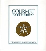 Gourmet by the Bay: Dolphin Circle of the King's Daughters and Sons Virginia Beach, Va 0962108006 Book Cover