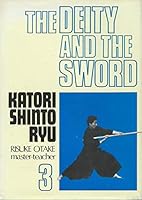 The Deity And The Sword = Katori Shinto Ryu 0870404067 Book Cover