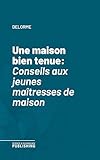  Une maison bien tenue: Conseils aux jeunes maîtresses de maison