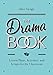The Drama Book: Lesson Plans, Activities, and Scripts for English-Language Learners (Teacher Tools)