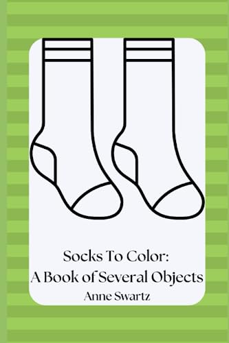 Socks To Color: A Book of Several Objects