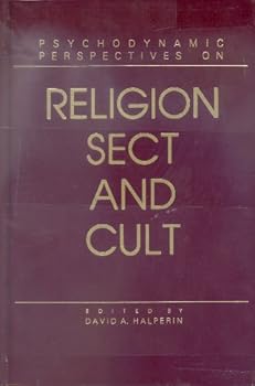 Hardcover Psychodynamic perspectives on religion, sect, and cult Book