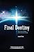 Final Destiny: The Future Reign of The Servant Kings Third Revised Edition