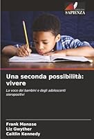 Una seconda possibilità: vivere (Italian Edition) 6208981387 Book Cover