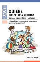 ¿Quiere malcriar a su hijo? 9803505920 Book Cover
