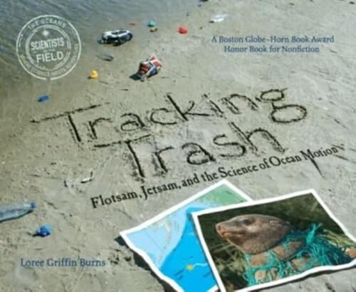 Tracking Trash: Flotsam, Jetsam, and the Science of Ocean Motion – How Spilled Cargo Helps Protect Marine Creatures for Children (Ages 10-12)