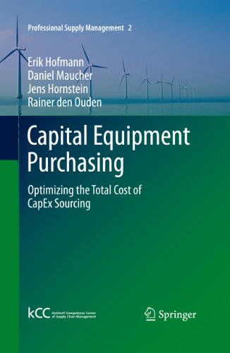 Capital Equipment Purchasing: Optimizing the Total Cost of CapEx Sourcing (Professional Supply Management Book 2)