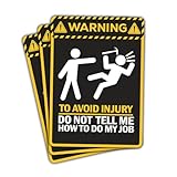 3 Pcs Warning to Avoid Injury Do Not Tell Me How to Do My Job Sticker, Do Not Tell Me How to Do My Job Sticker 3 Inches for Office Laptop Water Bottle Phone Car Window Helmet Kindles Tumbler