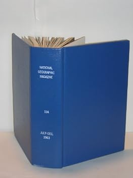 Hardcover National Geographic Magazine Volume 124 July-Dec. 1963 Book