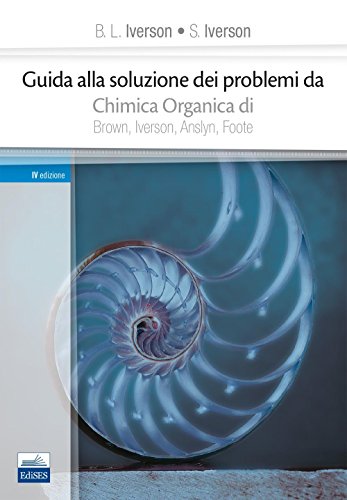  Guida alla soluzione dei problemi da «chimica organica» di Brown, Iverson, Anslyn, Foote