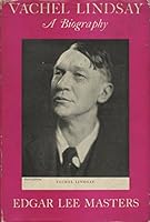 Vachel Lindsay: A Poet in America B00085FYYY Book Cover