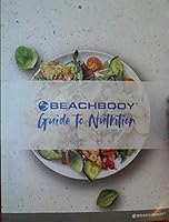 Beachbody Guide to Nutrition B093LSXGTZ Book Cover
