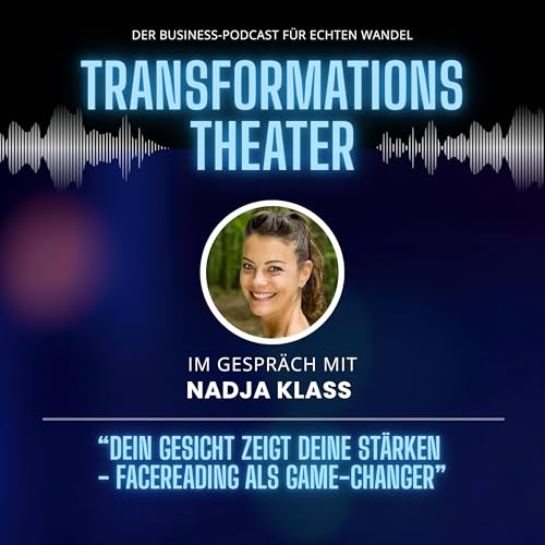 Dein Gesicht zeigt Deine St&auml;rke mit Nadja Kla&szlig;