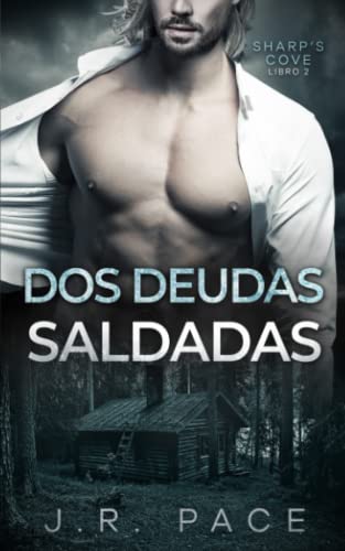 Dos deudas saldadas: 2 (Serie Sharp's Cove)
