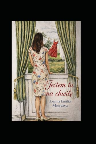 Jestem tu na chwilę (Polish Edition)