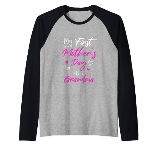 My First Mother’s Day as a Grandma | Motherhood Affirmation Camiseta Manga Raglan