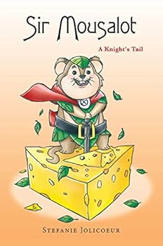 Hardcover Sir Mousalot: A Knight's Tail Book