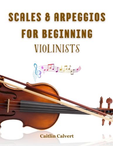 Scales & Arpeggios for Beginning Violinists