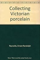 Collecting Victorian porcelain B0006BUPD0 Book Cover