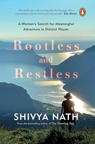 Image of Rootless and Restless: A Woman's Search for Meaningful Adventure in Distant Places | From the Bestselling Author of The Shooting Star