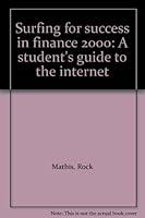 Surfing for success in finance 2000: A student's guide to the internet 013022779X Book Cover