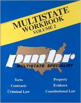 Multistate Workbook Volume 2: pmbr Multistate Specialist- Torts, Contracts, Criminal Law, Property, Evidence, Constitutional Law