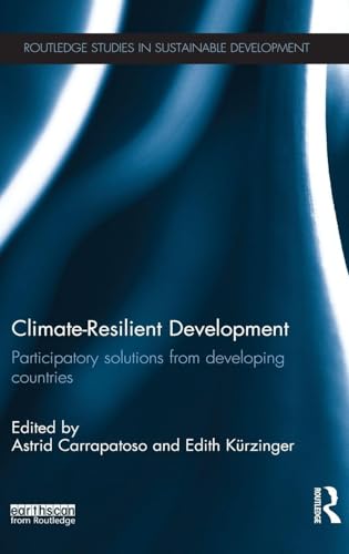 Climate-Resilient Development: Participatory Solutions from Developing Countries (Routledge Studies in Sustainable Development) view 2