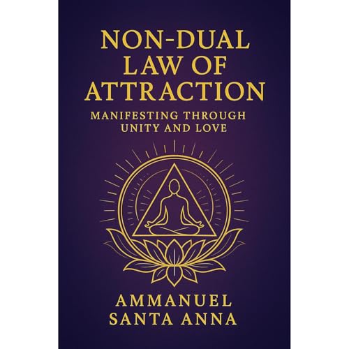 Non-Dual Law of Attraction by Ammanuel Santa Anna episode artwork