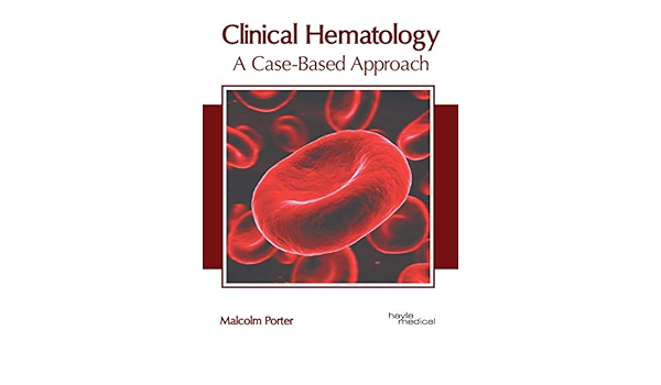 Buy Clinical Hematology: A Case-Based Approach Book Online at ...