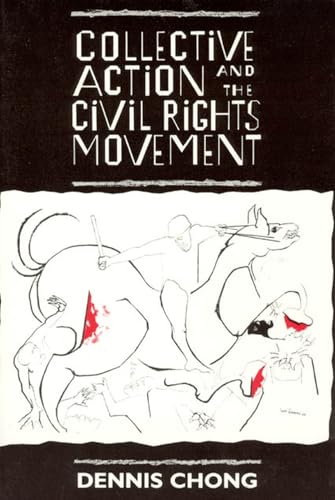 Collective Action and the Civil Rights Movement (American Politics and Political Economy Series)