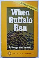 When Buffalo Ran (Volume 31 in The Western Frontier Library) B001R1VV9A Book Cover