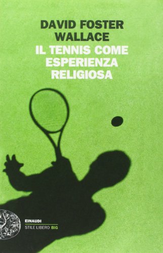 Il tennis come esperienza religiosa Il tennis come esperienza religiosa