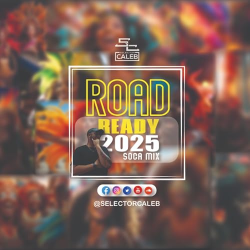 『Road Ready Soca Mix 2025 by Selector Caleb』のカバーアート