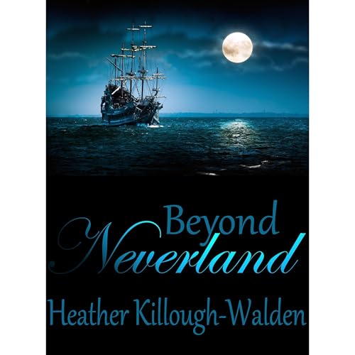 Beyond Neverland (Sequel to Forever Neverland) by Heather Killough-Walden episode artwork