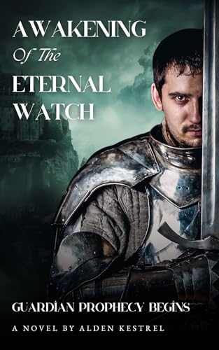 Awakening of the Eternal Watch (The Awakened Realm Book 1)