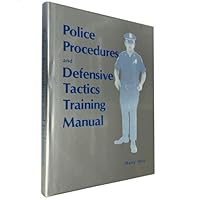 Police Procedures and Defensive Tactics Training Manual 0870404512 Book Cover