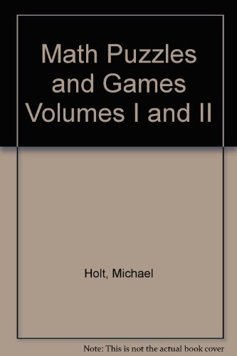Math puzzles and games, volumes I & II 0802705960 Book Cover