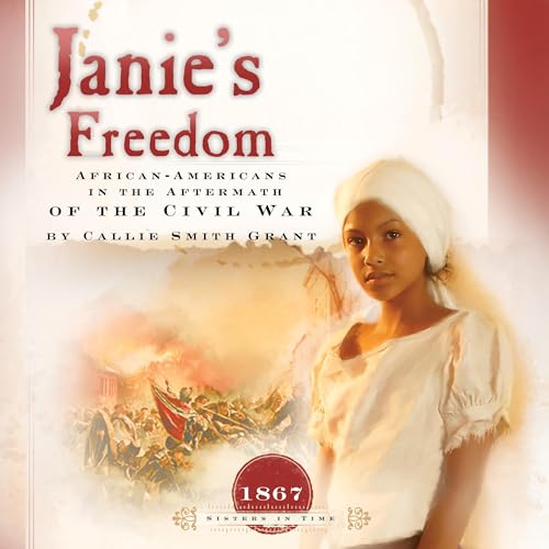Page de couverture de Janie's Freedom: African Americans in the Aftermath of the Civil War