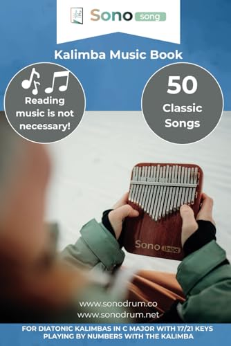 Kalimba music book - 50 classic songs - reading music not necessary: For diatonic Kalimbas in C major with 17/21 keys - playing by numbers with the kalimba