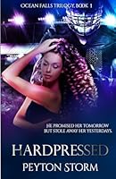 Hardpressed (Ocean Falls Trilogy Book 1) B0C6C6PSLZ Book Cover
